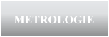 METROLOGIE